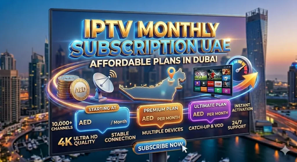 IPTV monthly subscription UAE Dubai plans