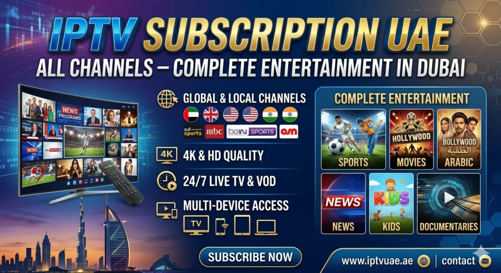 IPTV subscription UAE all channels Dubai