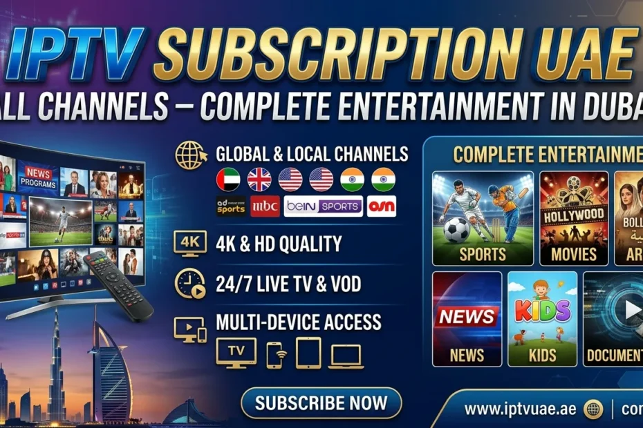 IPTV subscription UAE all channels Dubai